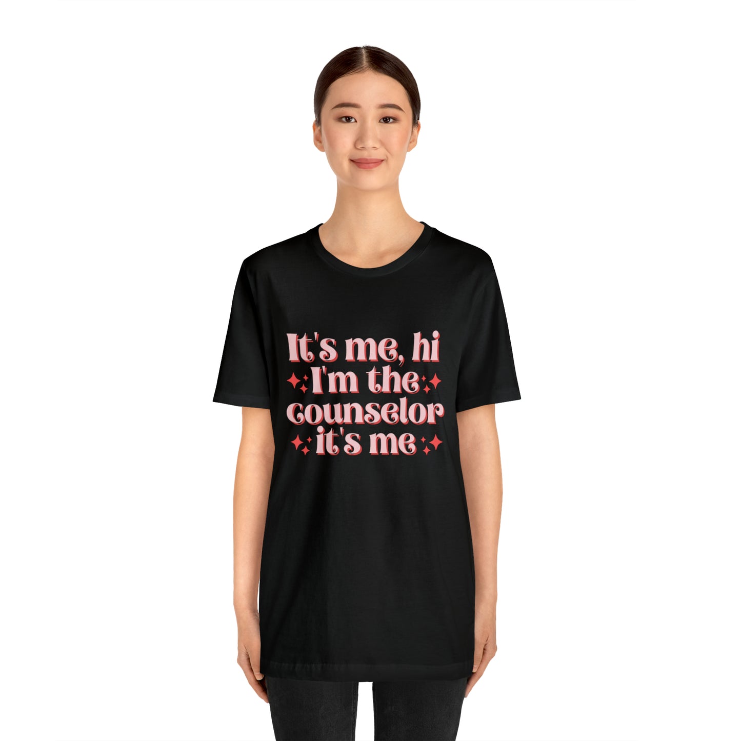 It's Me, Hi I'm the Counselor It's Me Unisex Jersey Short Sleeve Tee