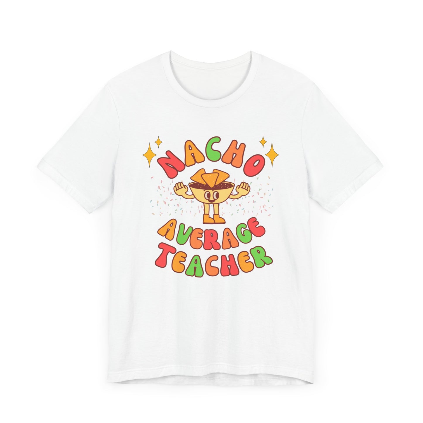 Nacho Average Teacher Tee