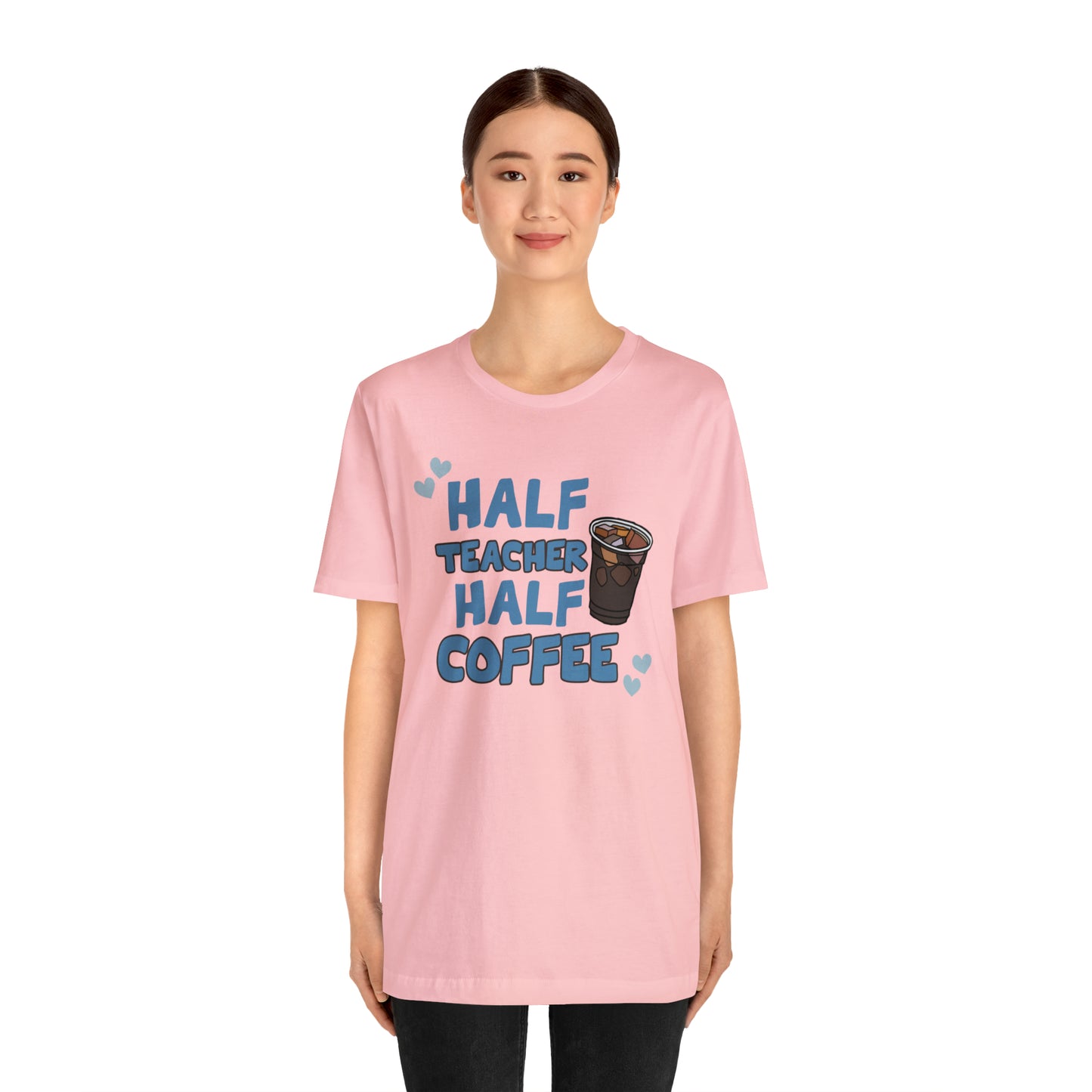 Half Teacher Half Coffee Unisex Jersey Short Sleeve Tee