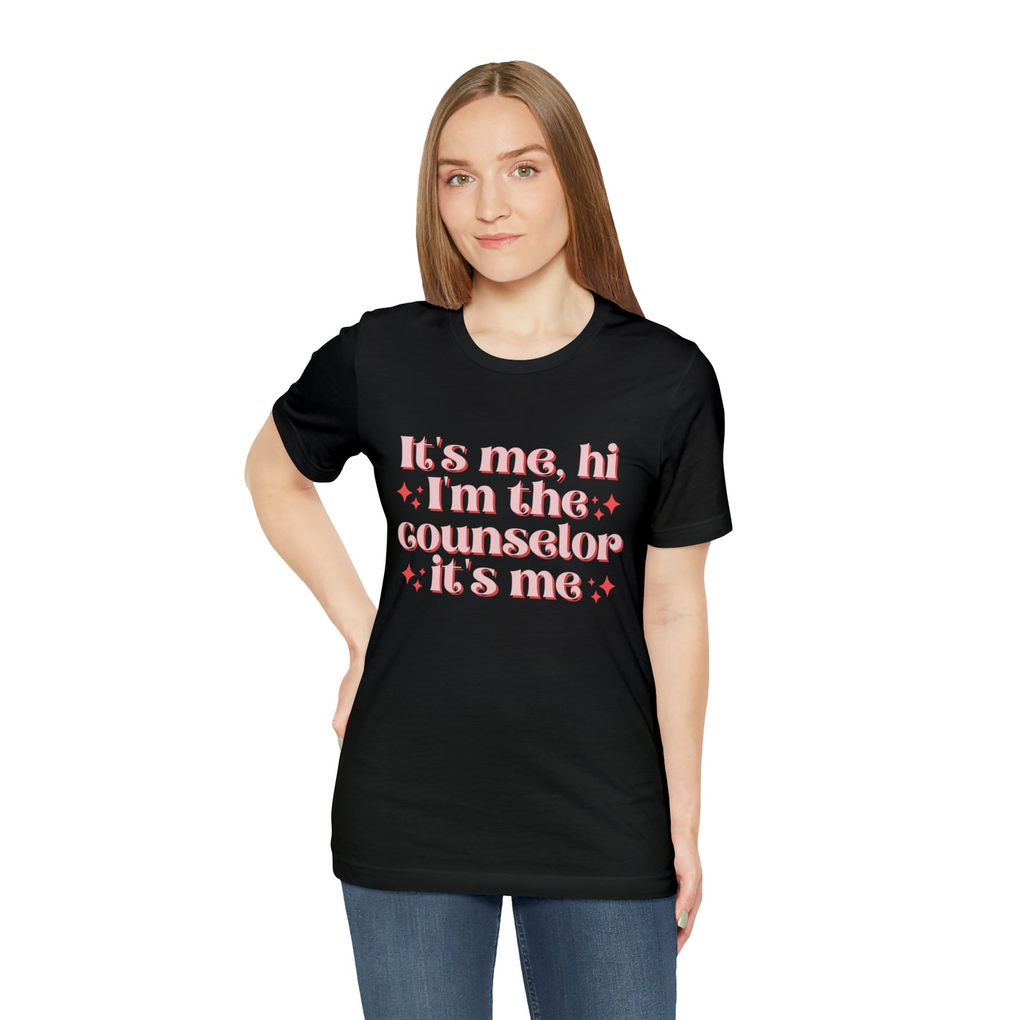 It's Me, Hi I'm the Counselor It's Me Unisex Jersey Short Sleeve Tee