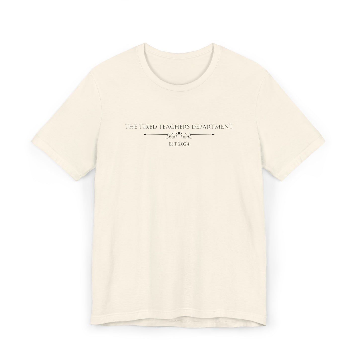 The Tired Teachers Department Tee