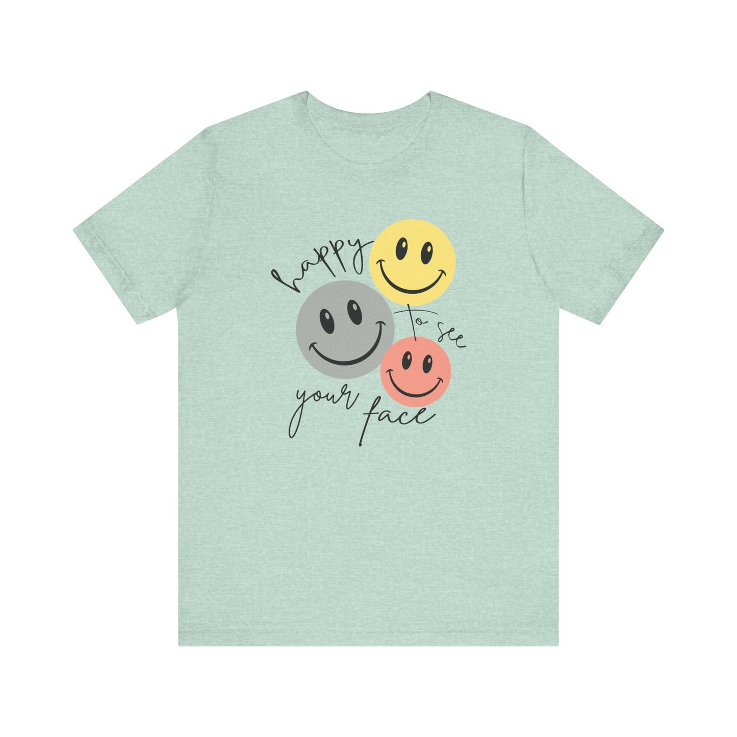 Happy To See Your Face Smiley Faces Tee