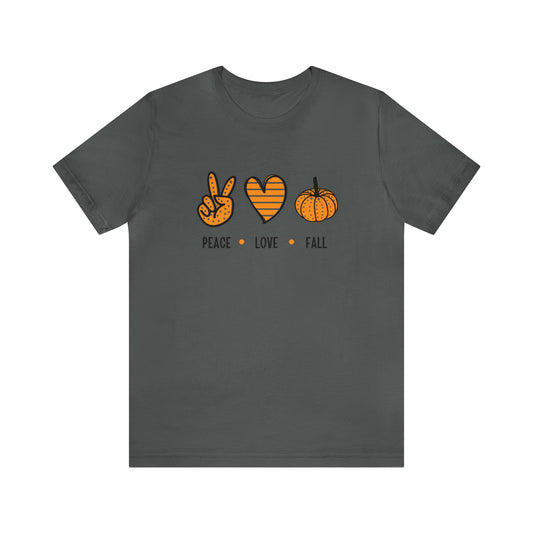 Peace Love Fall Unisex Jersey Short Sleeve Tee