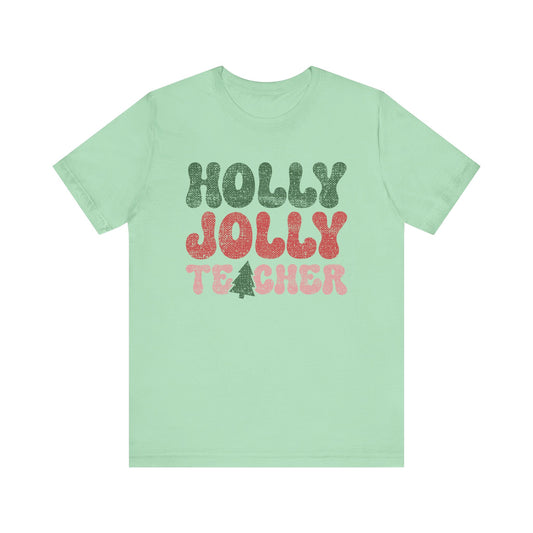 Holly Jolly Teacher Tee - Faded Text