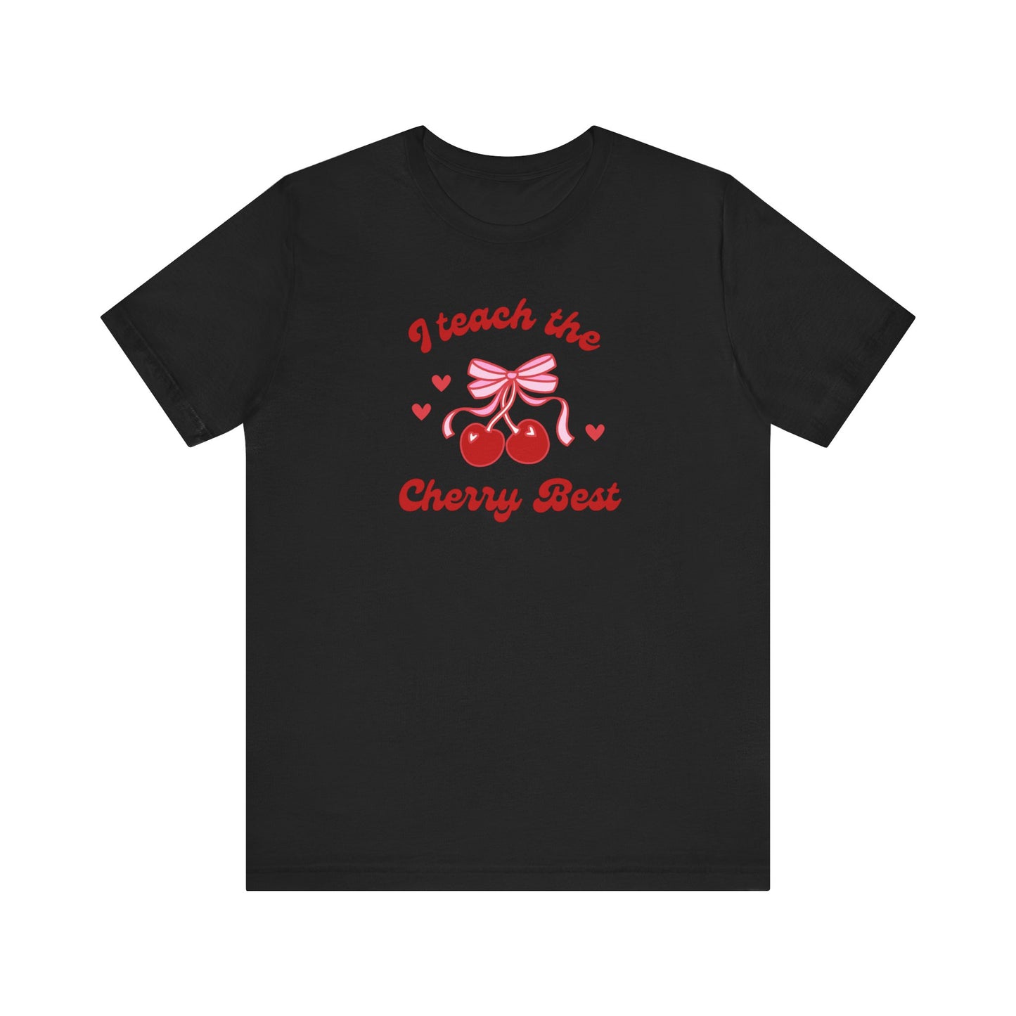 I Teach the Cherry Best Tee