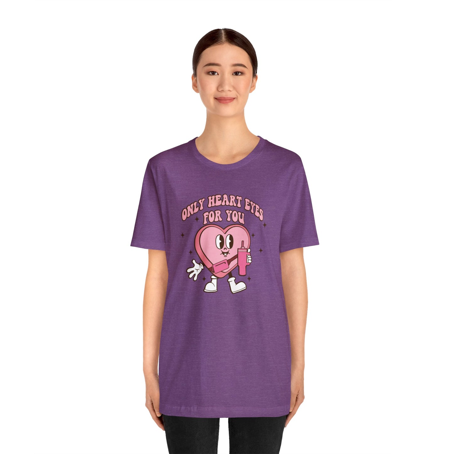 Only Heart Eyes For You Unisex Jersey Short Sleeve Tee