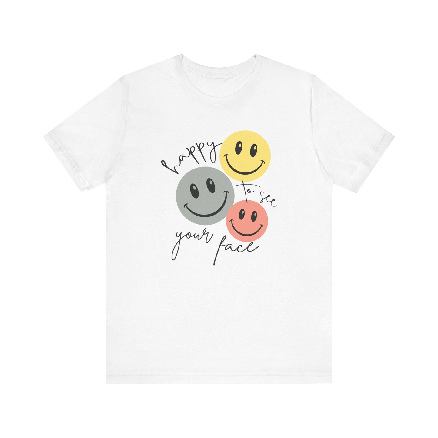 Happy To See Your Face Smiley Faces Tee