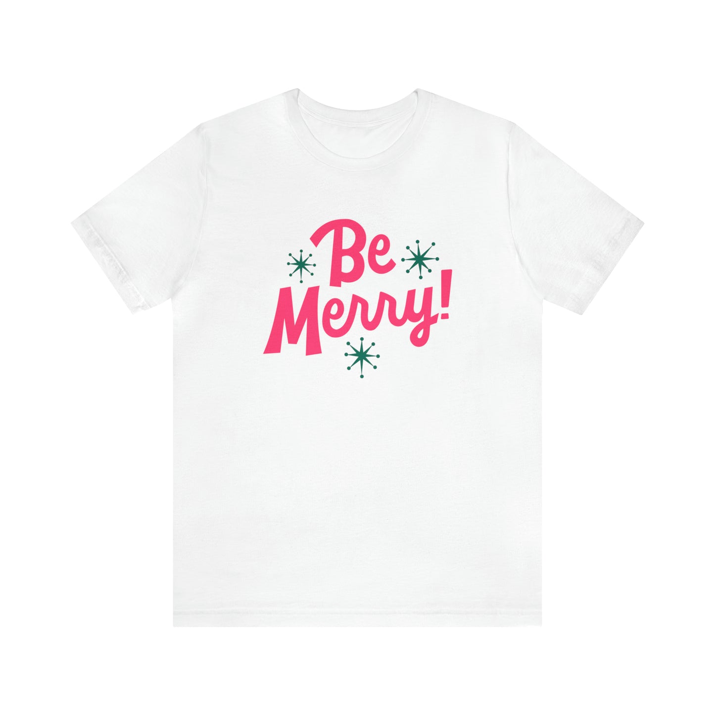 Be Merry! Unisex Jersey Short Sleeve Tee