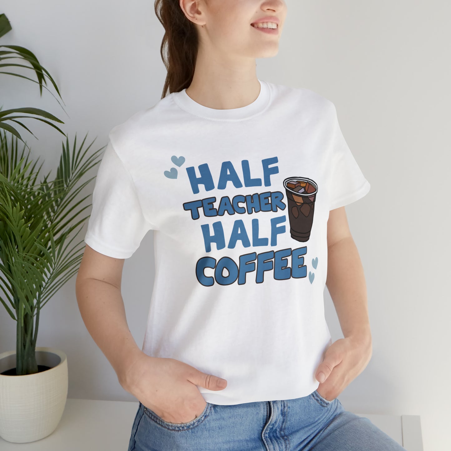 Half Teacher Half Coffee Unisex Jersey Short Sleeve Tee