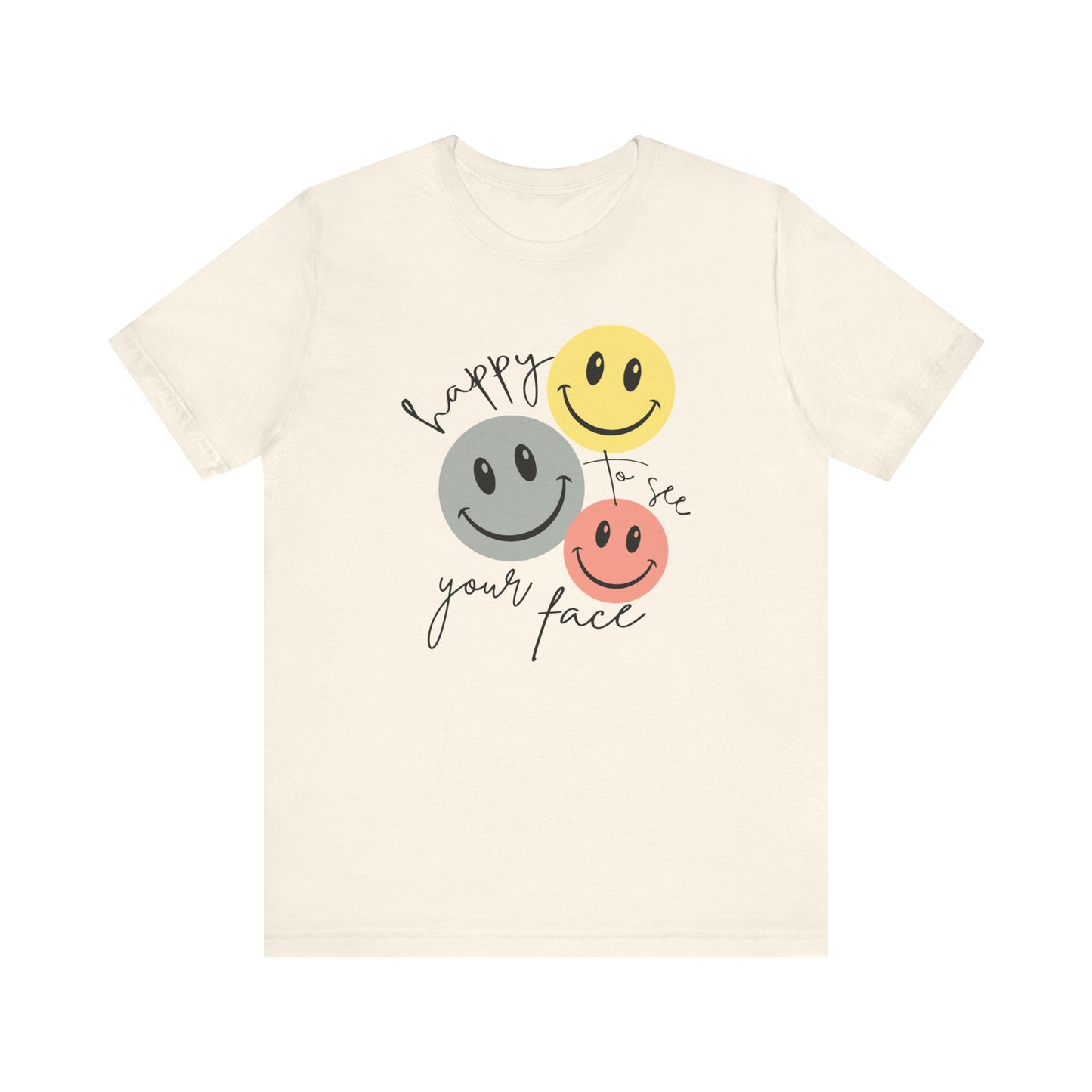 Happy To See Your Face Smiley Faces Tee