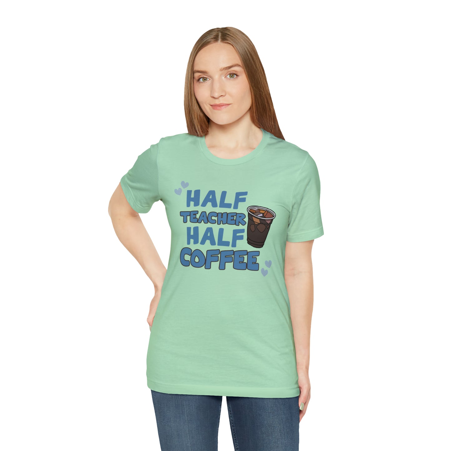 Half Teacher Half Coffee Unisex Jersey Short Sleeve Tee