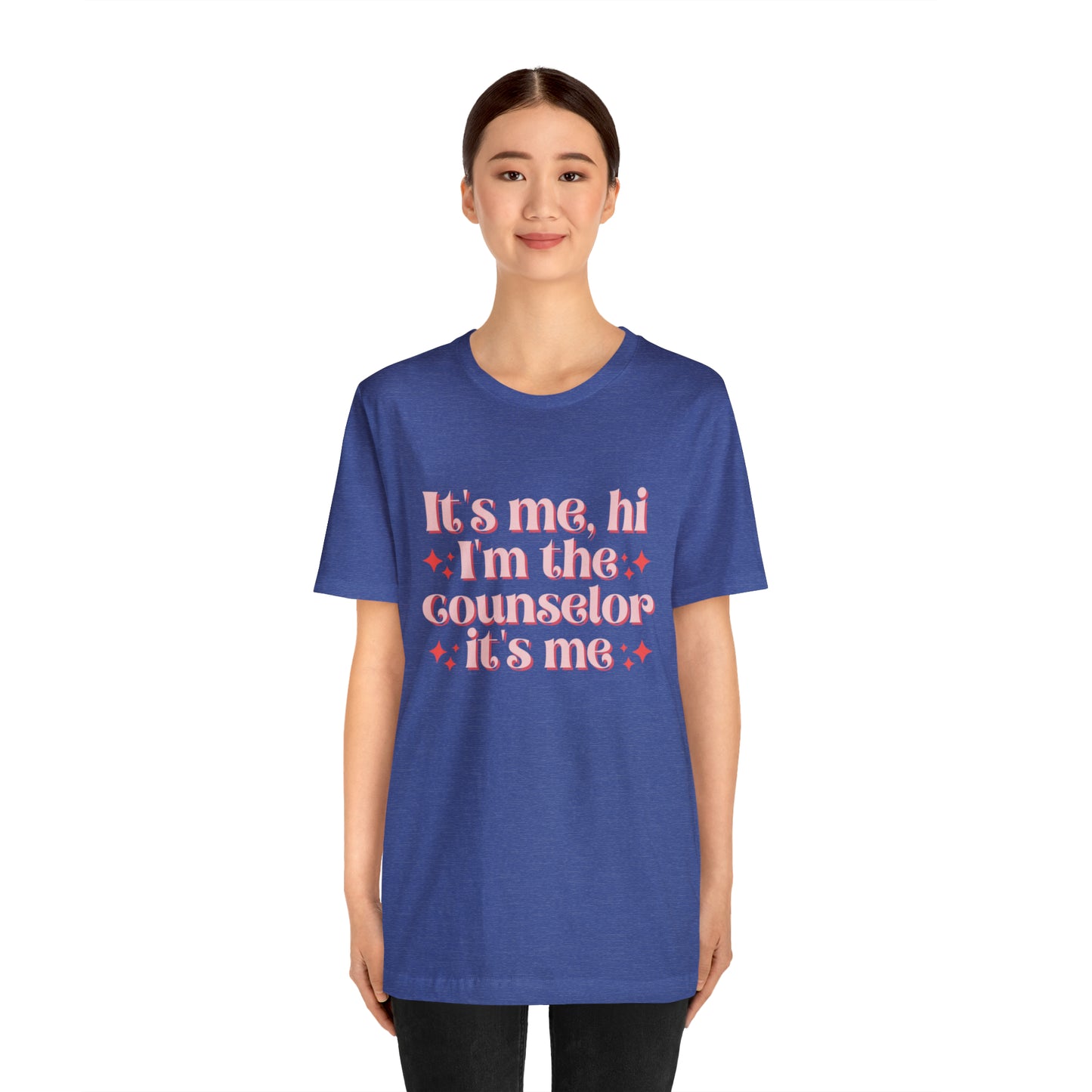 It's Me, Hi I'm the Counselor It's Me Unisex Jersey Short Sleeve Tee