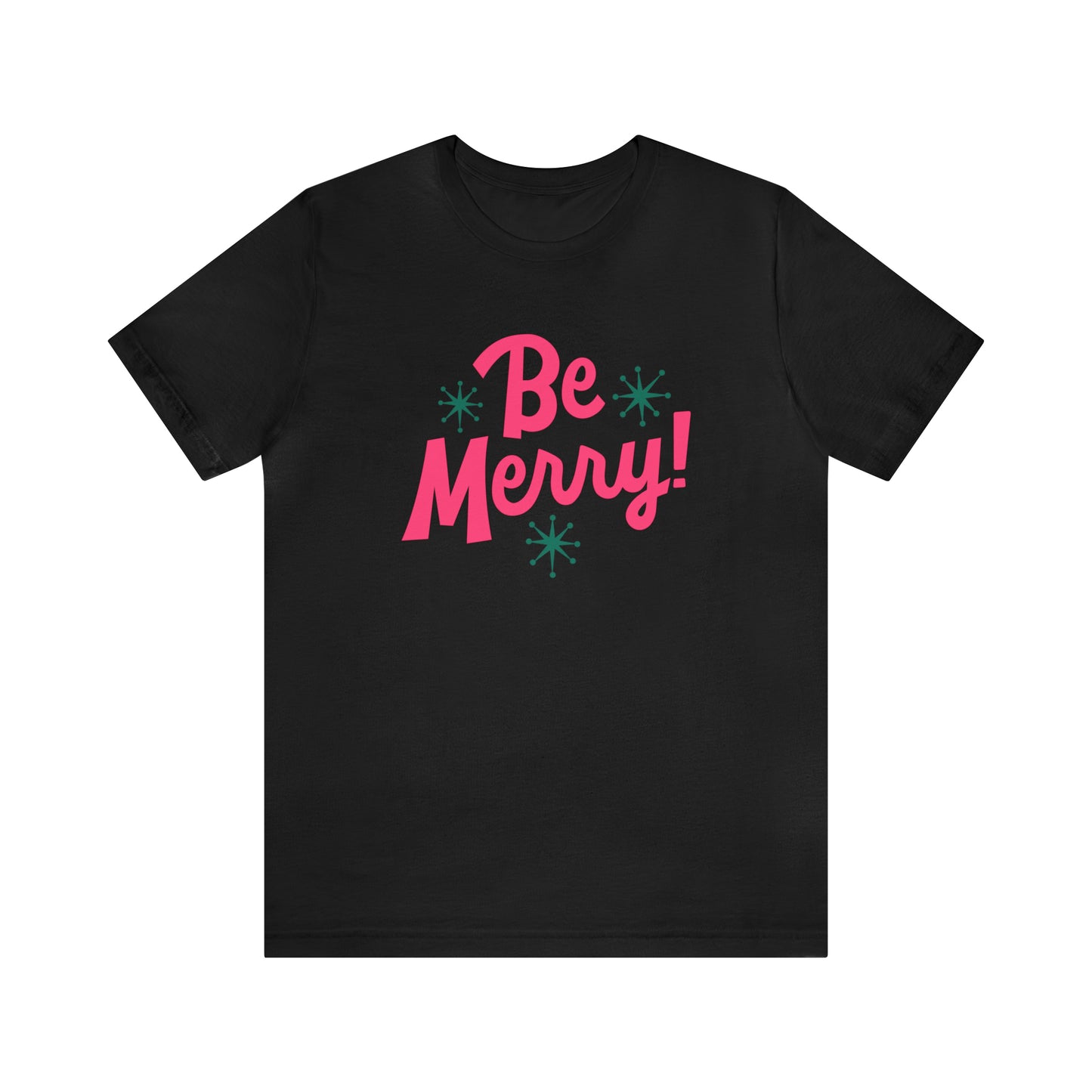 Be Merry! Unisex Jersey Short Sleeve Tee