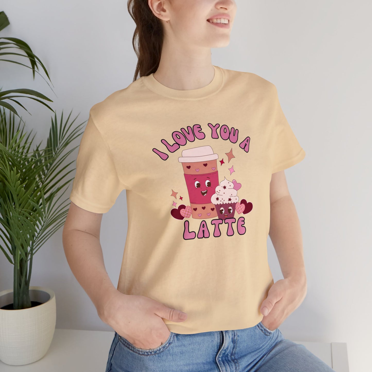 I Love You A Latte Unisex Jersey Short Sleeve Tee