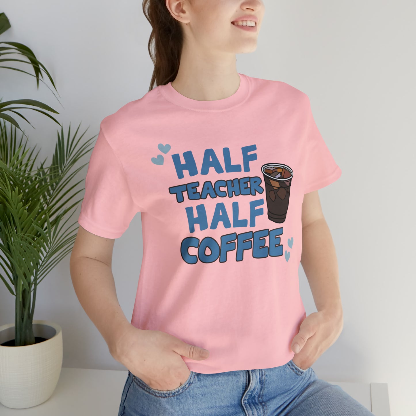 Half Teacher Half Coffee Unisex Jersey Short Sleeve Tee