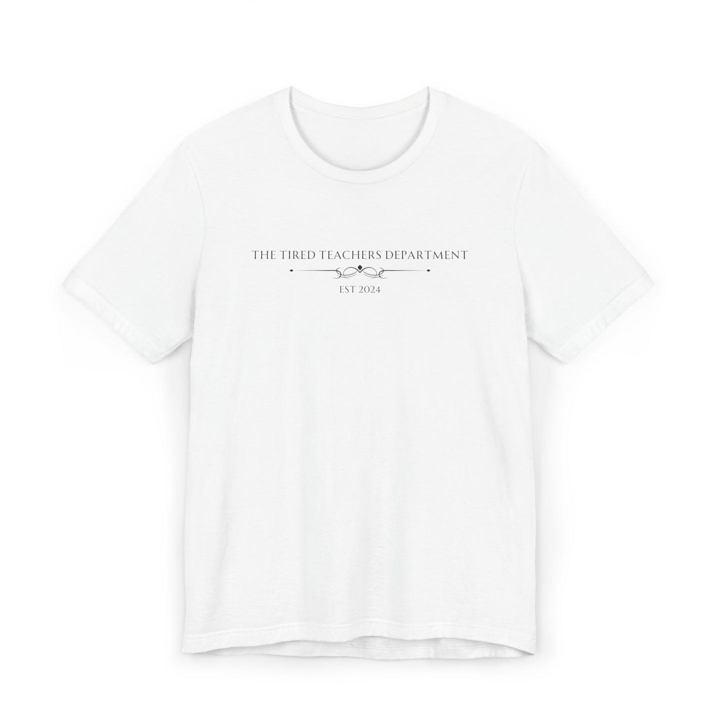 The Tired Teachers Department Tee