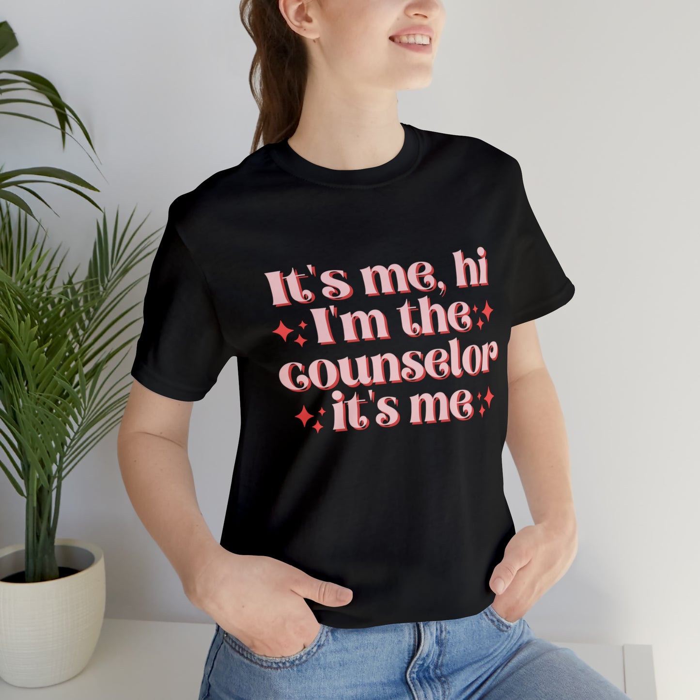 It's Me, Hi I'm the Counselor It's Me Unisex Jersey Short Sleeve Tee