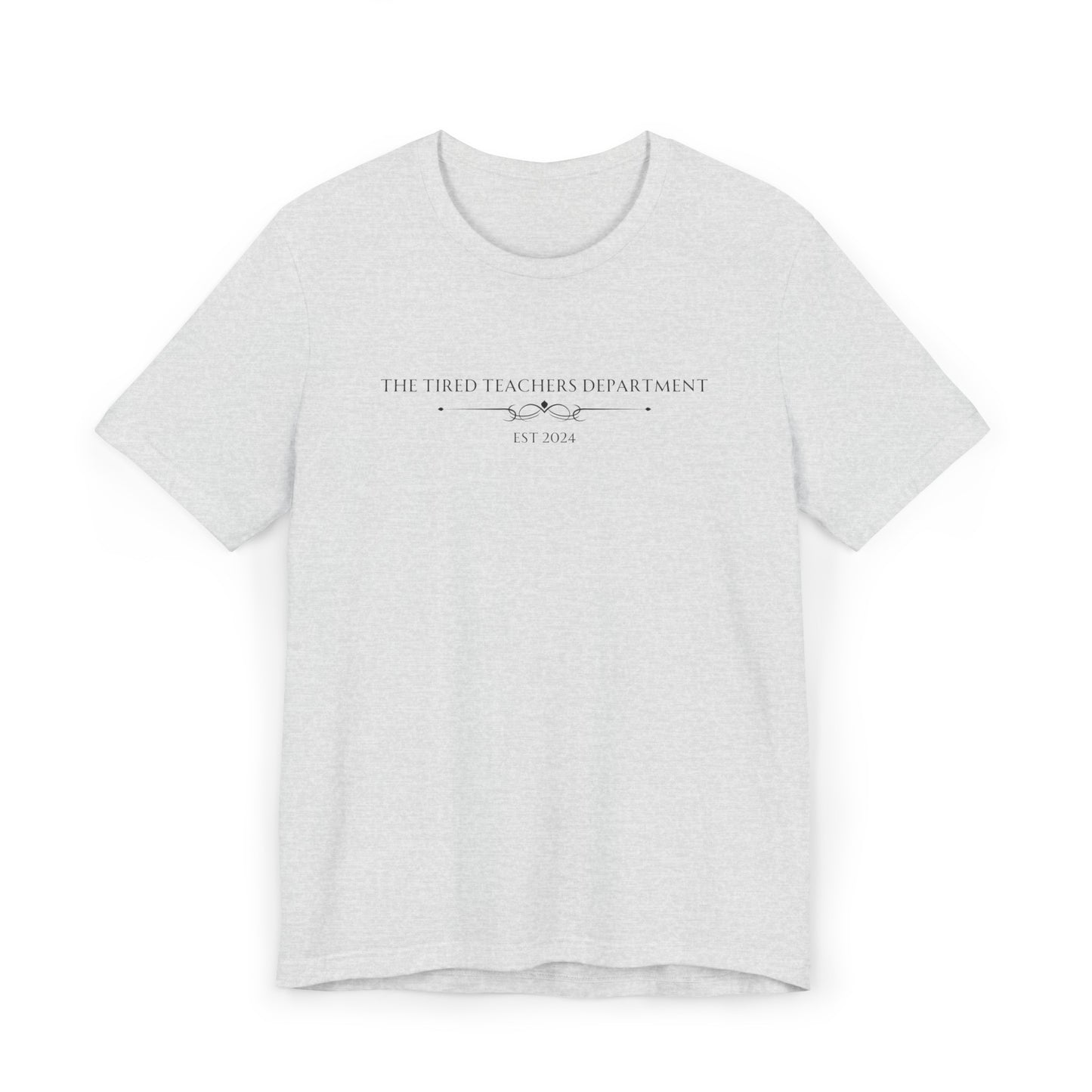 The Tired Teachers Department Tee