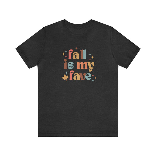 Fall is My Fave Unisex Jersey Short Sleeve Tee