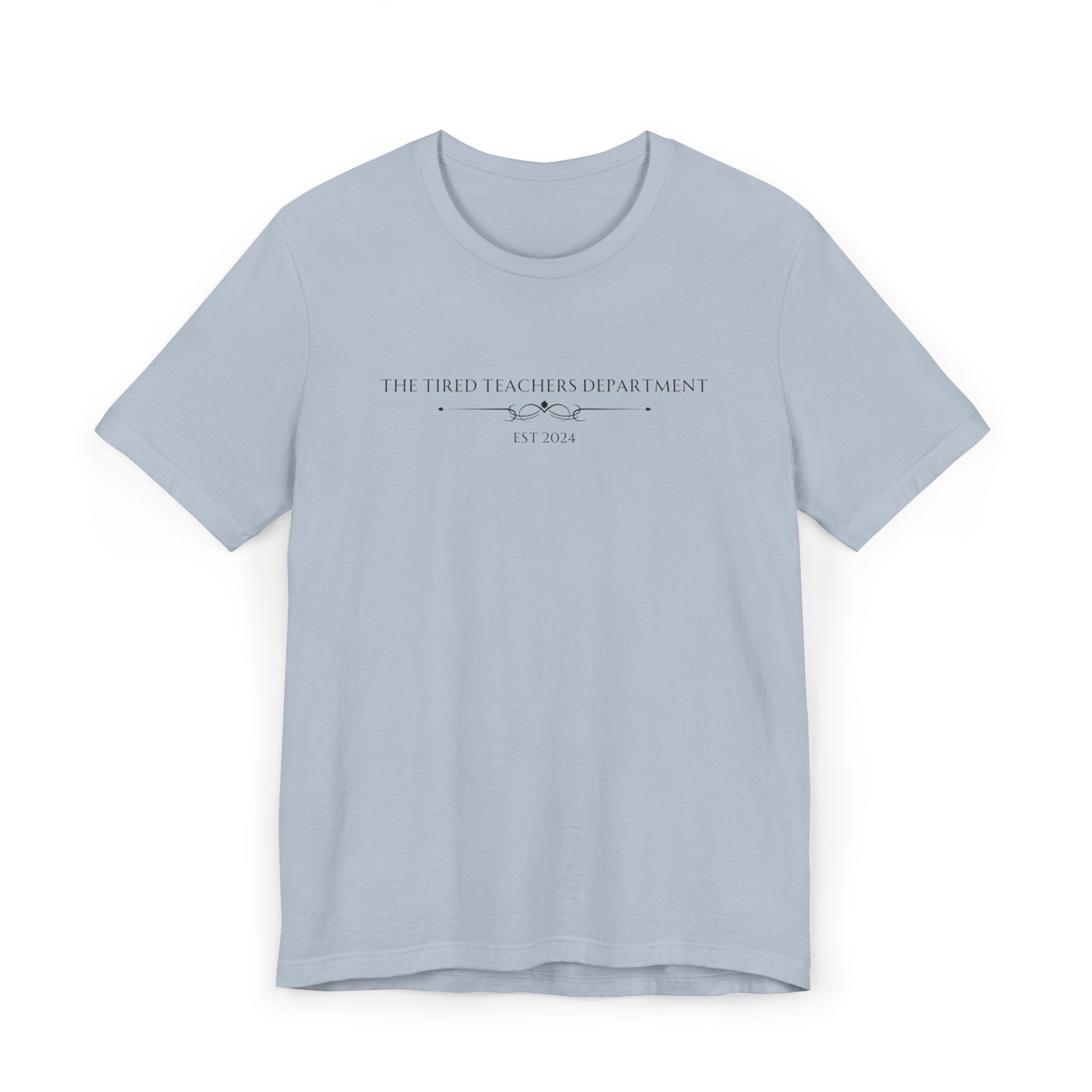 The Tired Teachers Department Tee