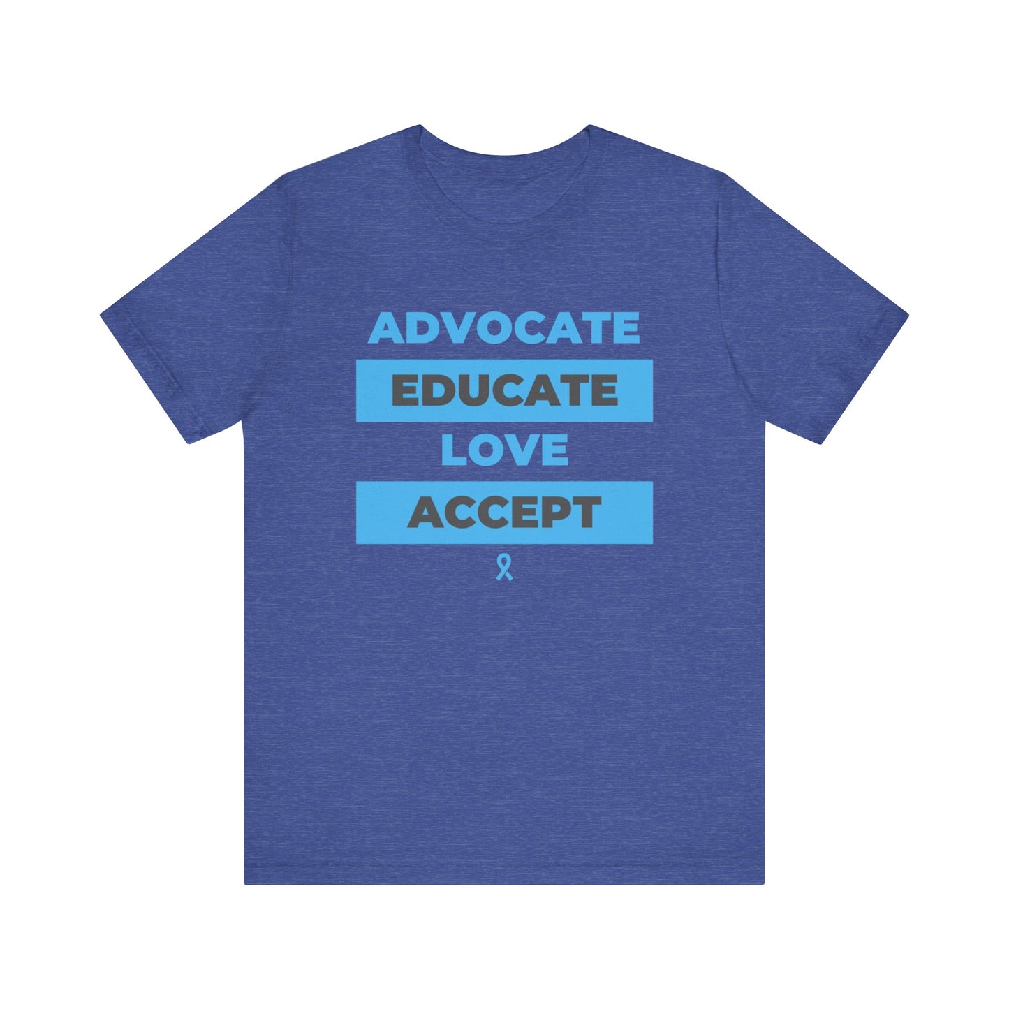 Advocate Educate Love Accept Unisex Jersey Short Sleeve Tee
