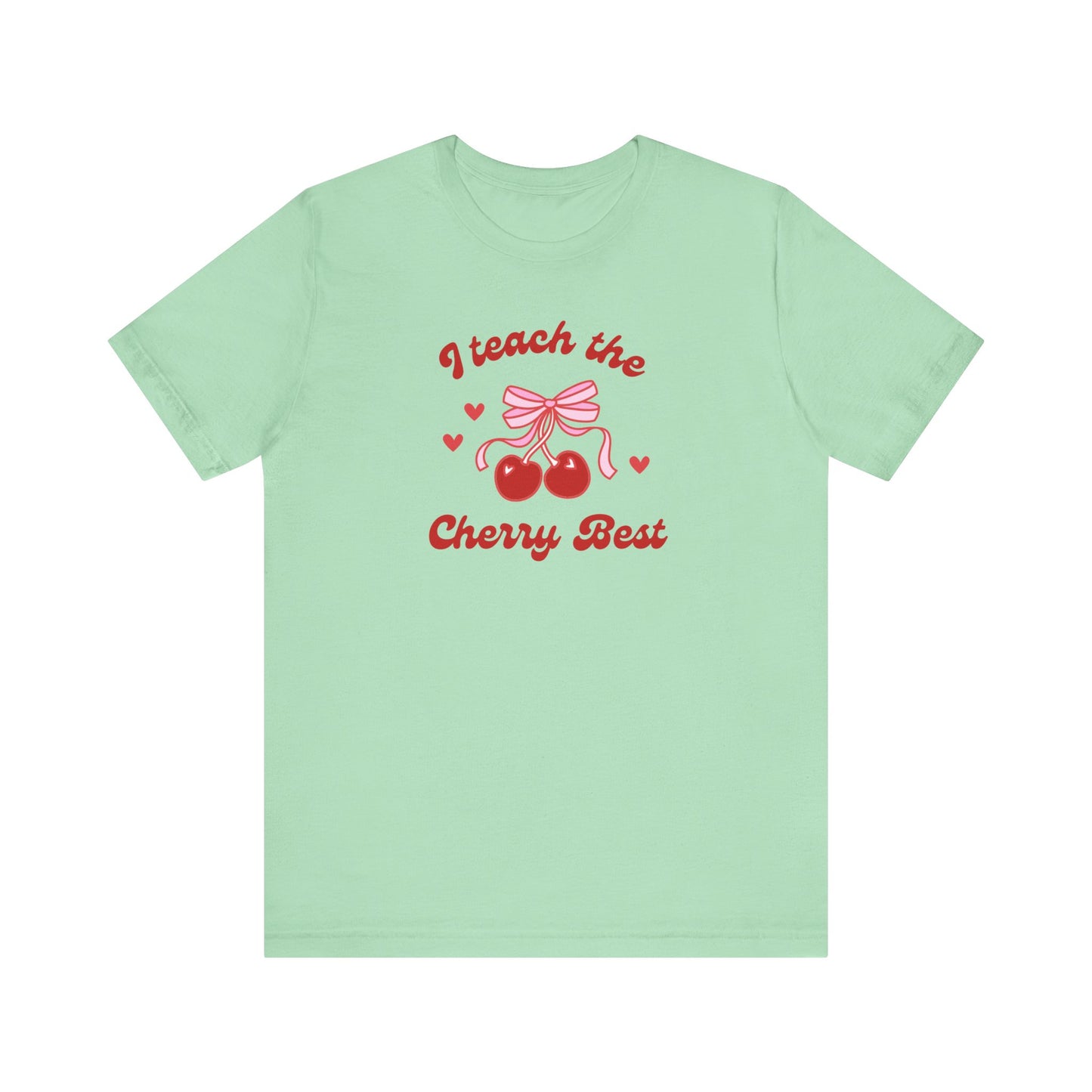 I Teach the Cherry Best Tee