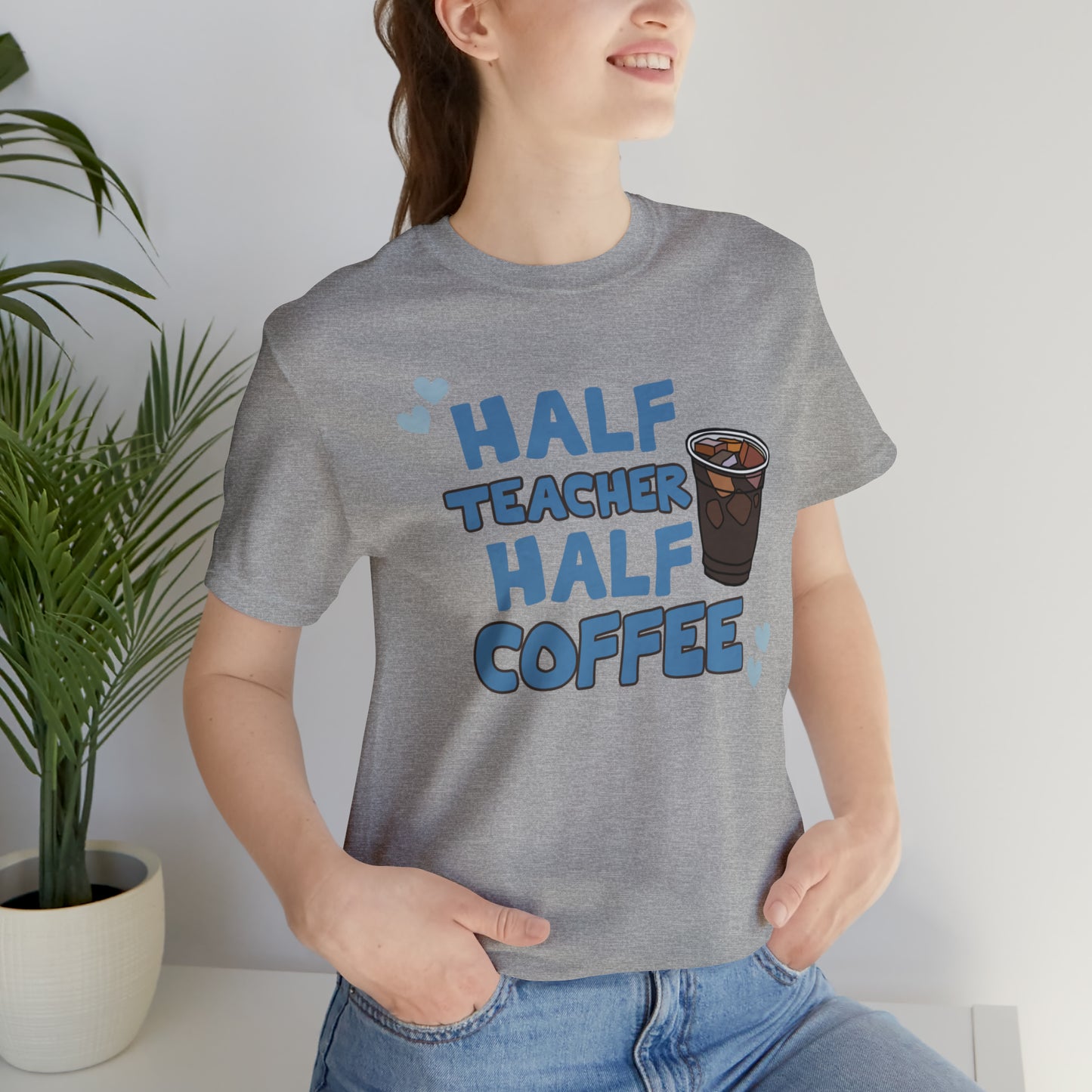 Half Teacher Half Coffee Unisex Jersey Short Sleeve Tee