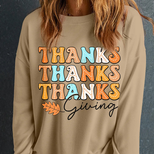 Thanks Thanks Thanks Giving Sweatshirt