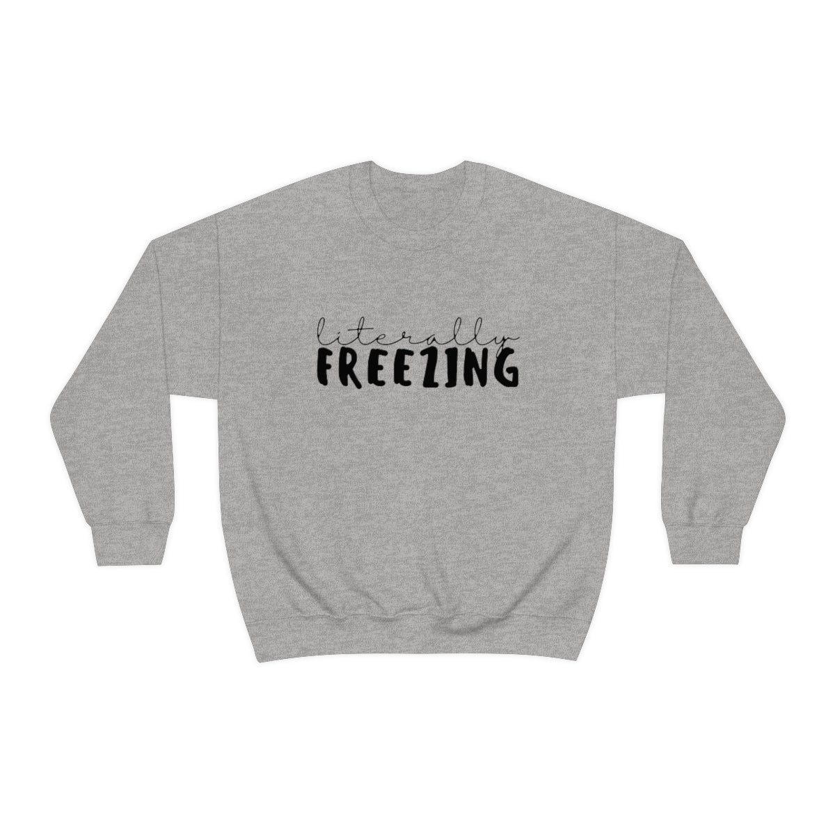 Literally Freezing Unisex Heavy Blend™ Crewneck Sweatshirt