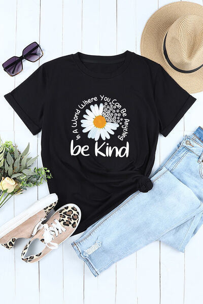 In A World Where You Can Be Anything BE KIND Graphic Tee