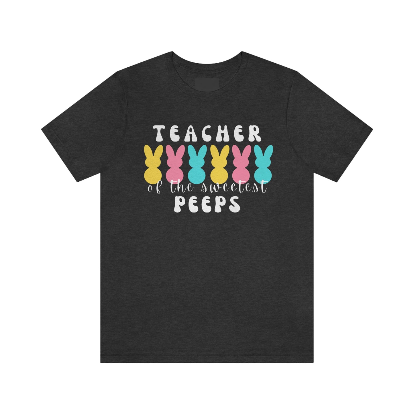 Teacher of the Sweetest Peeps White Lettering Unisex Jersey Short Sleeve Tee