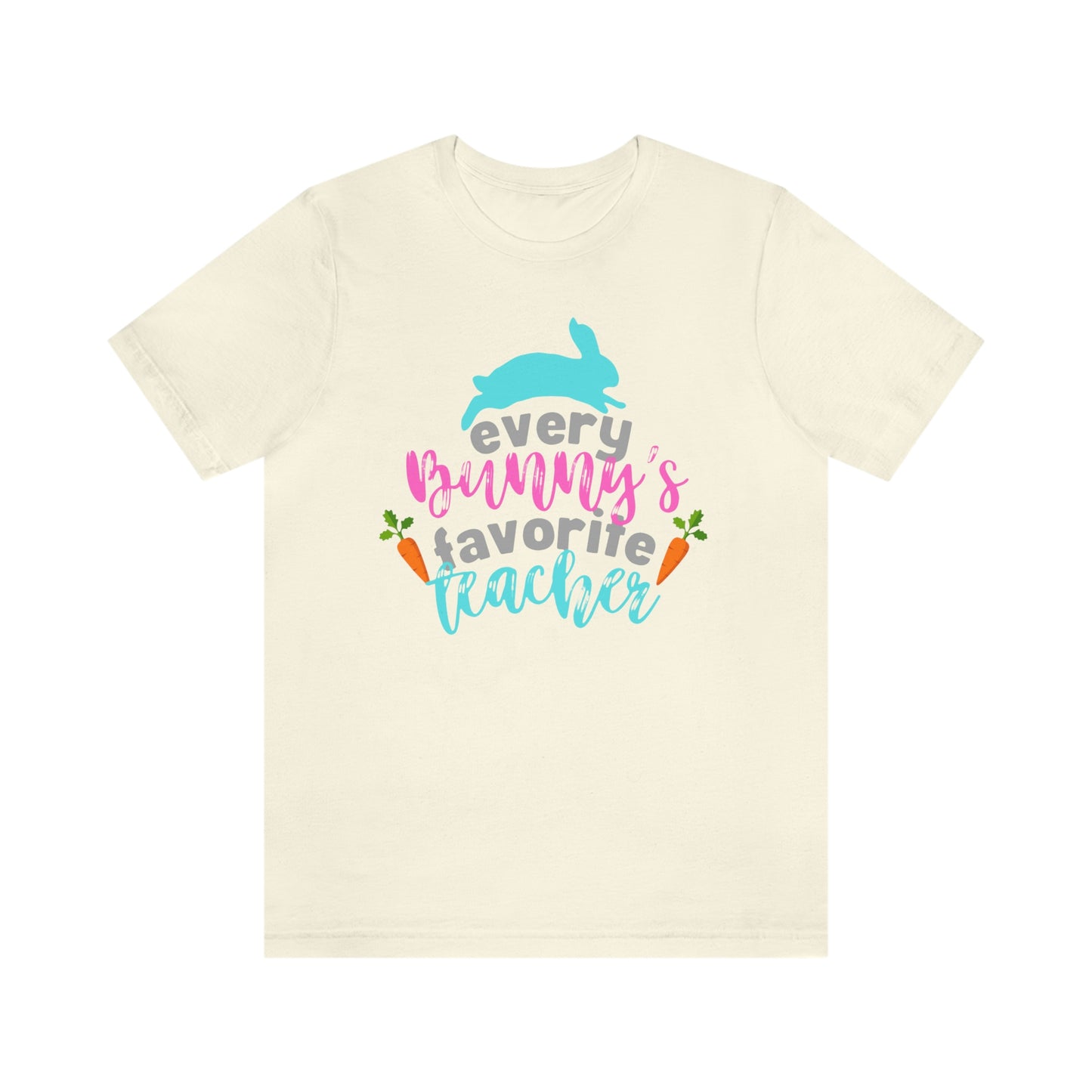 Every Bunny's Favorite Teacher Unisex Jersey Short Sleeve Tee