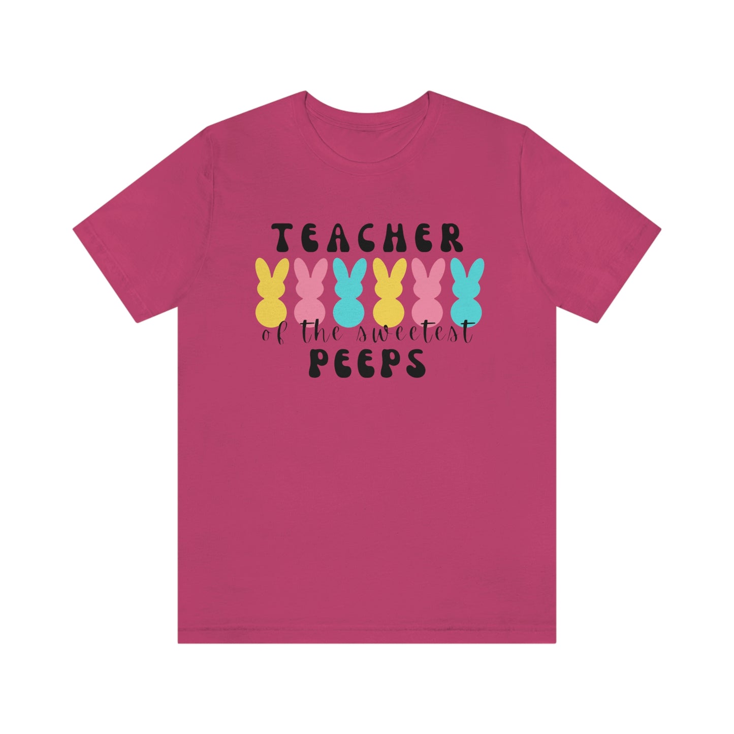 Teacher of the Sweetest Peeps Black Lettering Unisex Jersey Short Sleeve Tee