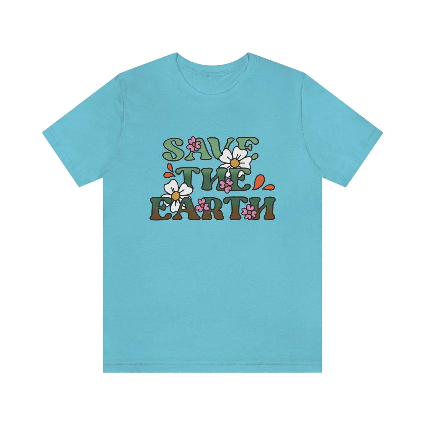 Save the Earth Unisex Jersey Short Sleeve Tee