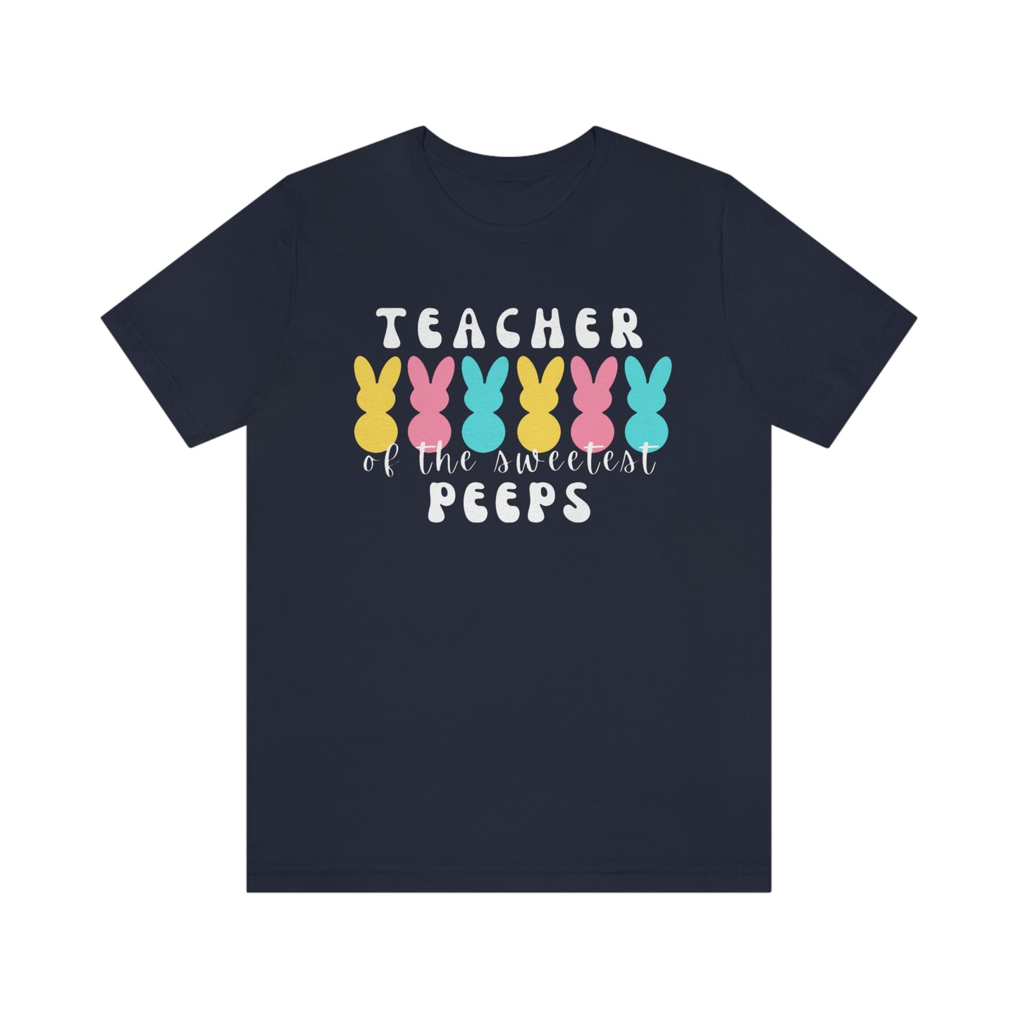 Teacher of the Sweetest Peeps White Lettering Unisex Jersey Short Sleeve Tee