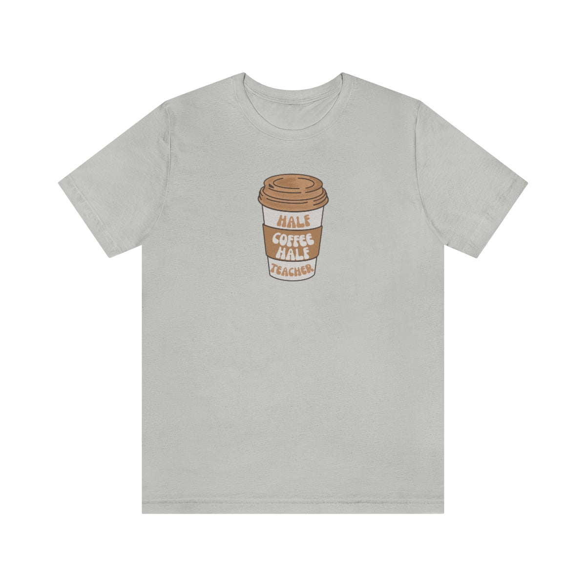 Half Coffee Half Teacher Unisex Jersey Short Sleeve Tee