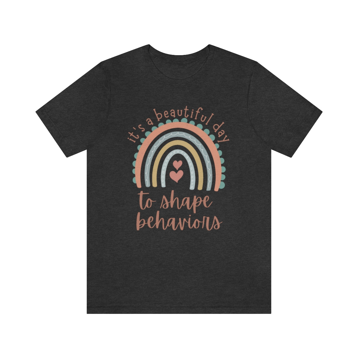 It's a Beautiful Day to Shape Behaviors Unisex Jersey Short Sleeve Tee