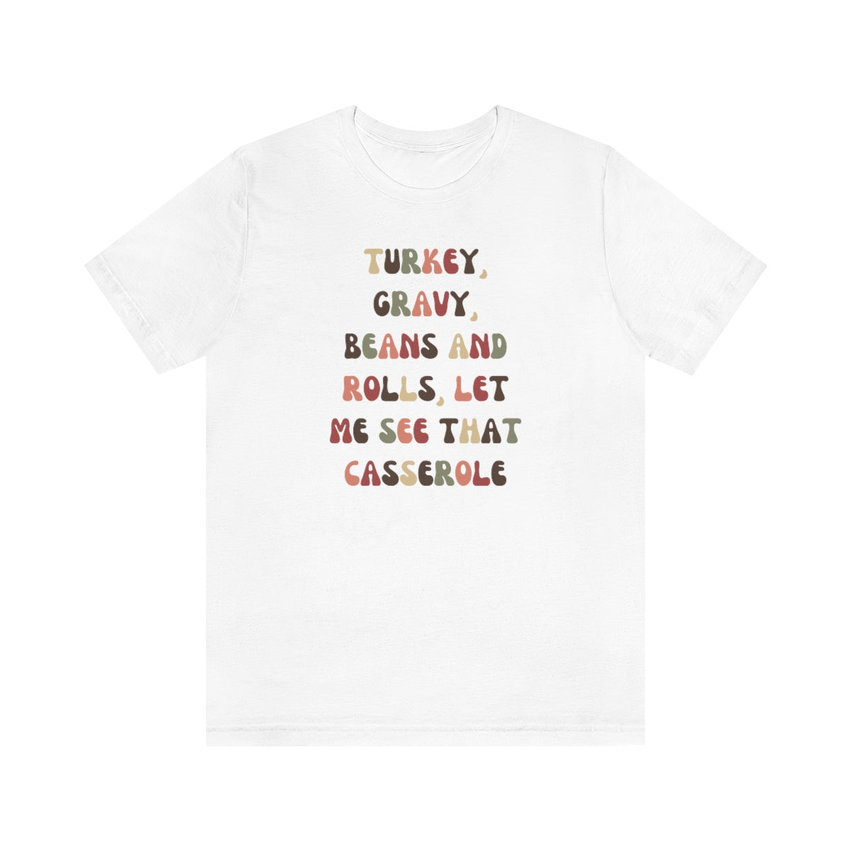 Turkey, Gravy, Beans and Rolls, Let Me See That Casserole Unisex Jersey Short Sleeve Tee