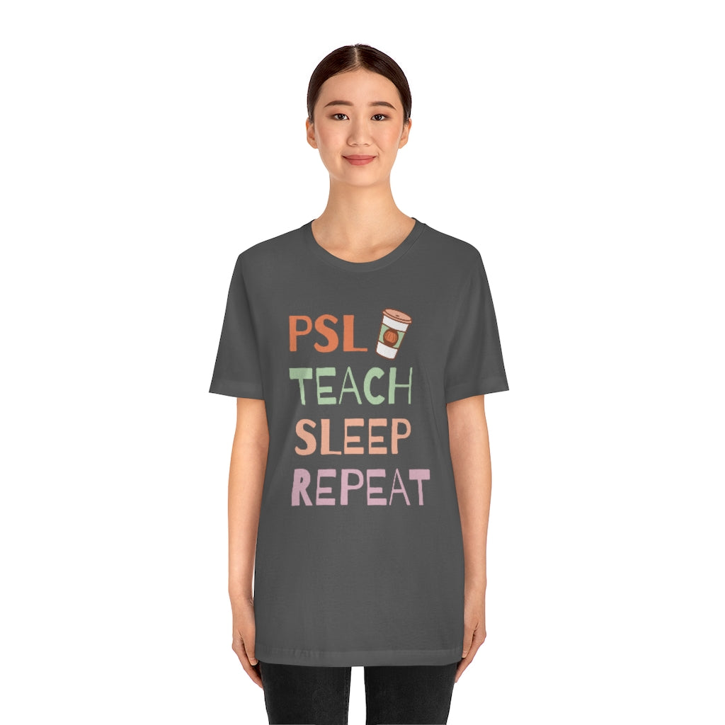 PSL Teach Sleep Repeat Unisex Jersey Short Sleeve Tee