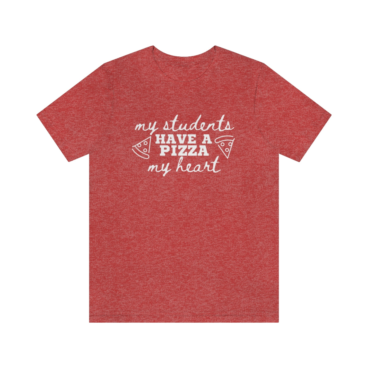 My Students Have a Pizza My Heart Unisex Jersey Short Sleeve Tee