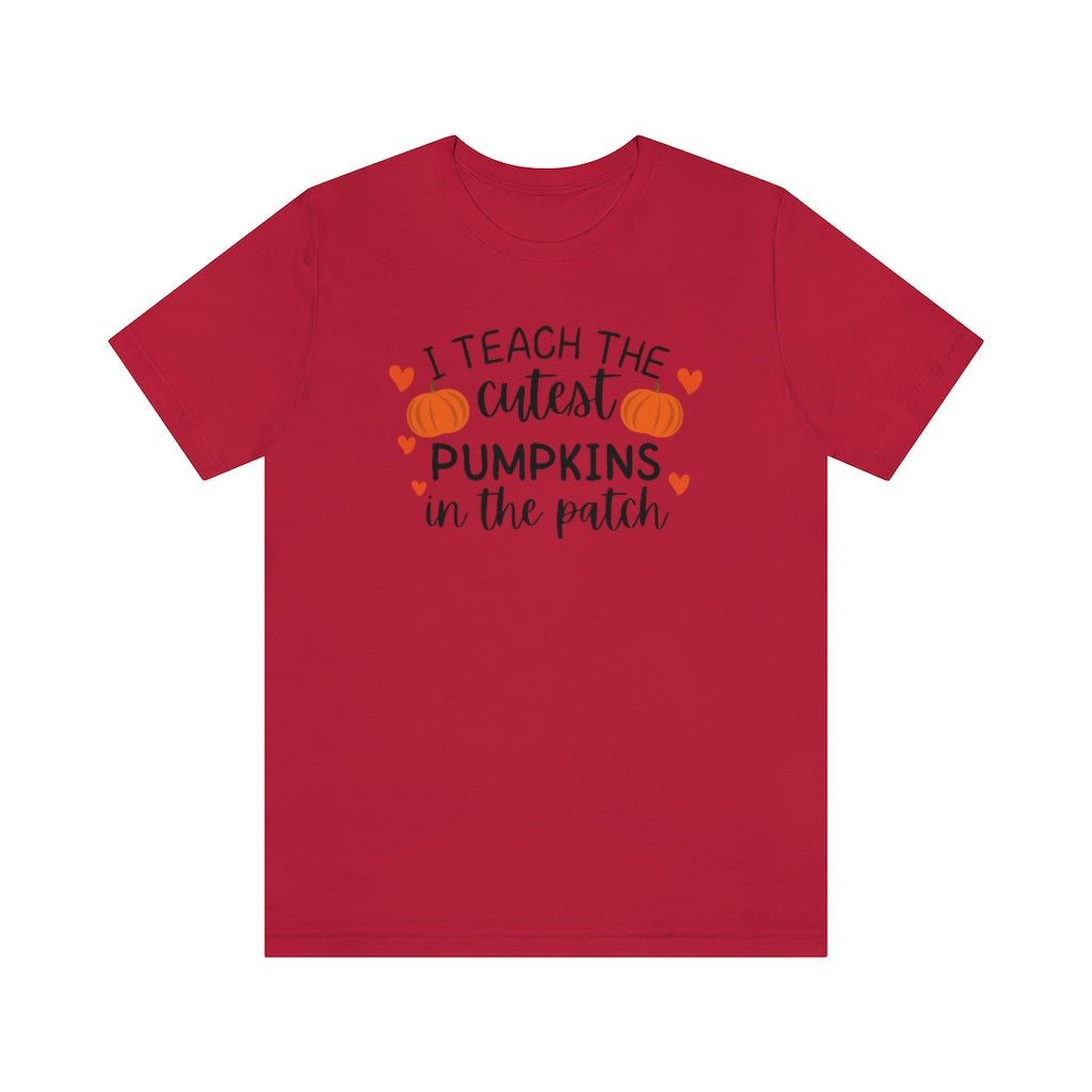 I Teach the Cutest Pumpkins Unisex Jersey Short Sleeve Tee