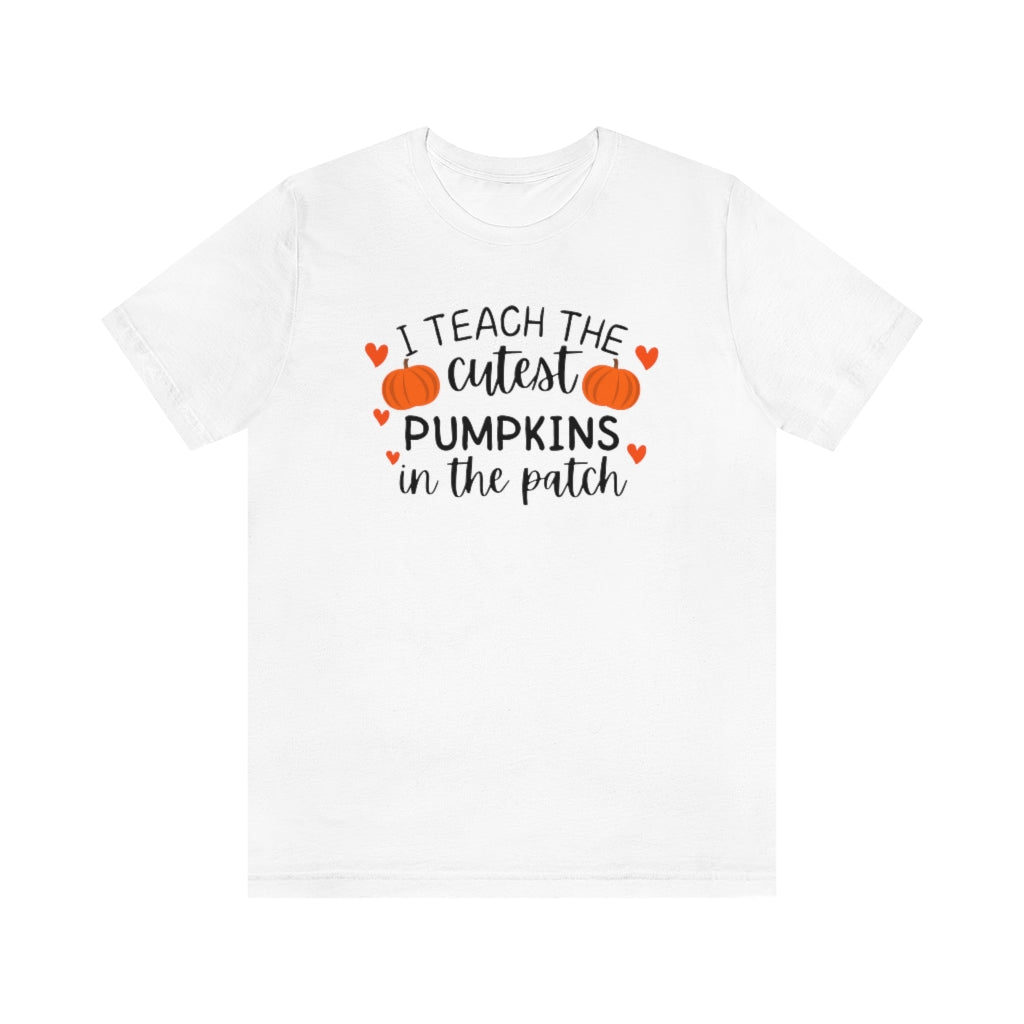 I Teach the Cutest Pumpkins Unisex Jersey Short Sleeve Tee