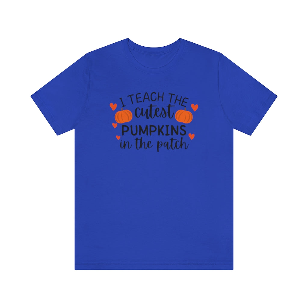 I Teach the Cutest Pumpkins Unisex Jersey Short Sleeve Tee