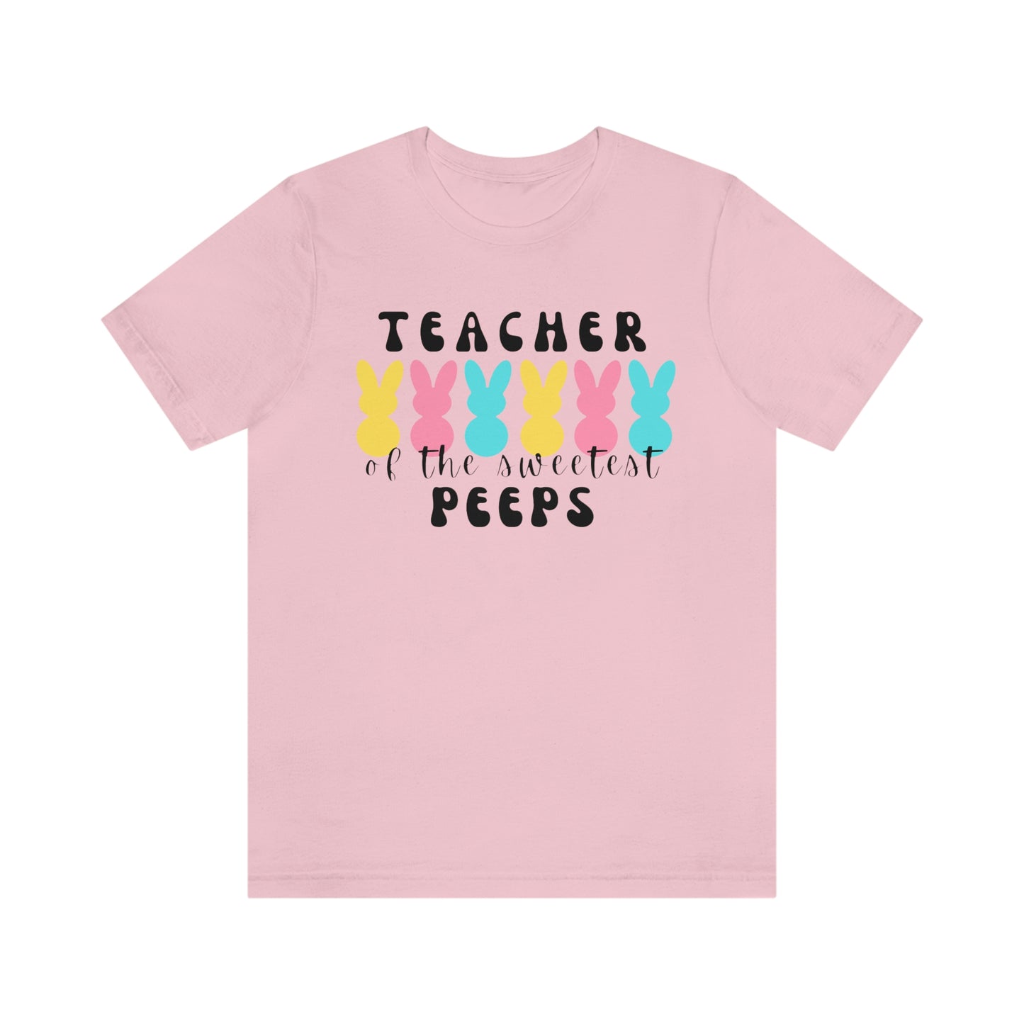 Teacher of the Sweetest Peeps Black Lettering Unisex Jersey Short Sleeve Tee