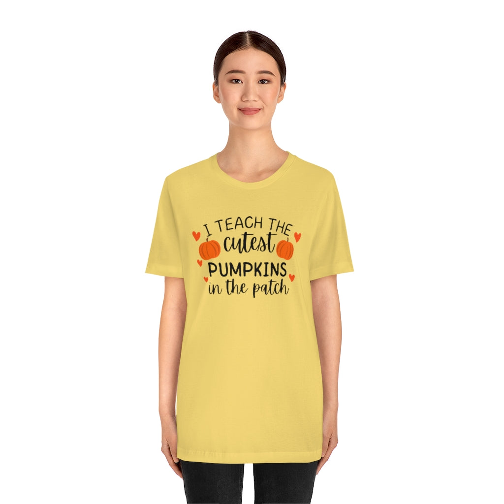 I Teach the Cutest Pumpkins Unisex Jersey Short Sleeve Tee