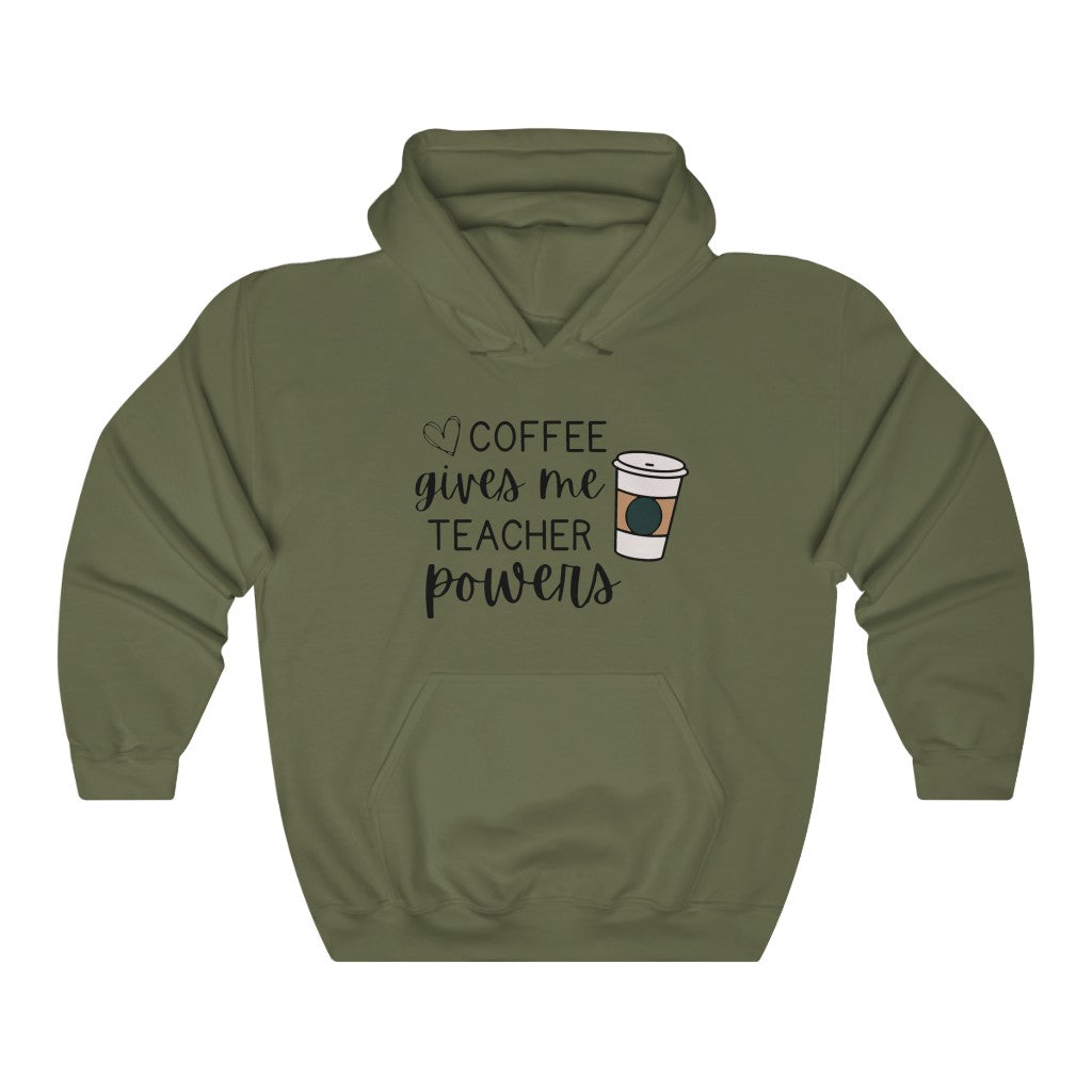 Coffee Gives Me Teacher Powers Hoodie