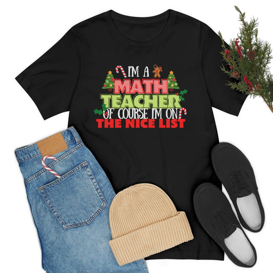 Math Teacher Nice List Unisex Jersey Short Sleeve Tee