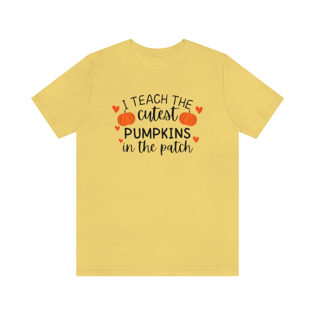 I Teach the Cutest Pumpkins Unisex Jersey Short Sleeve Tee