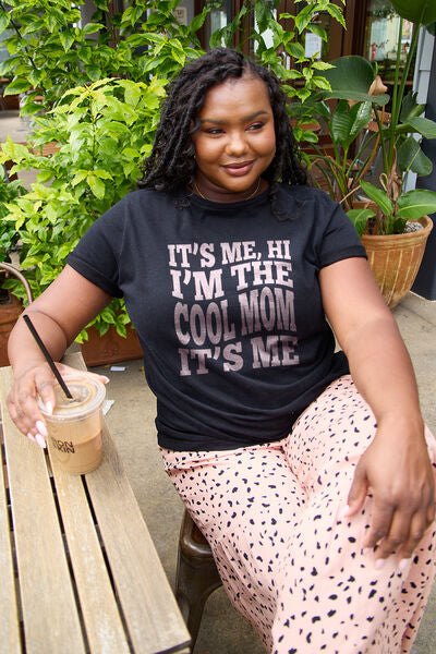 It's Me, Hi I'm The Cool Mom It's Me Tee