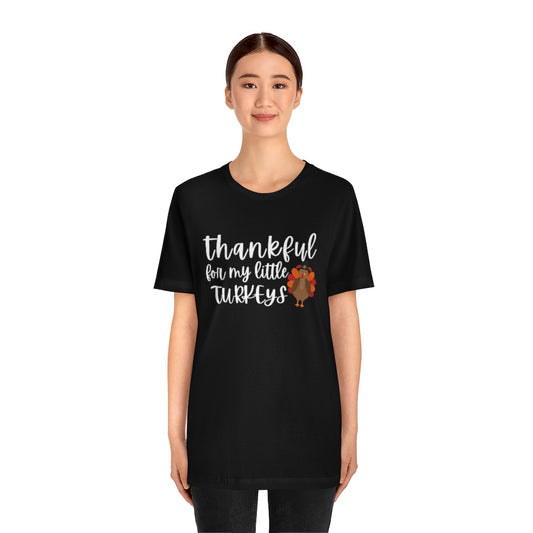 Thankful for my Little Turkeys Unisex Jersey Short Sleeve Tee